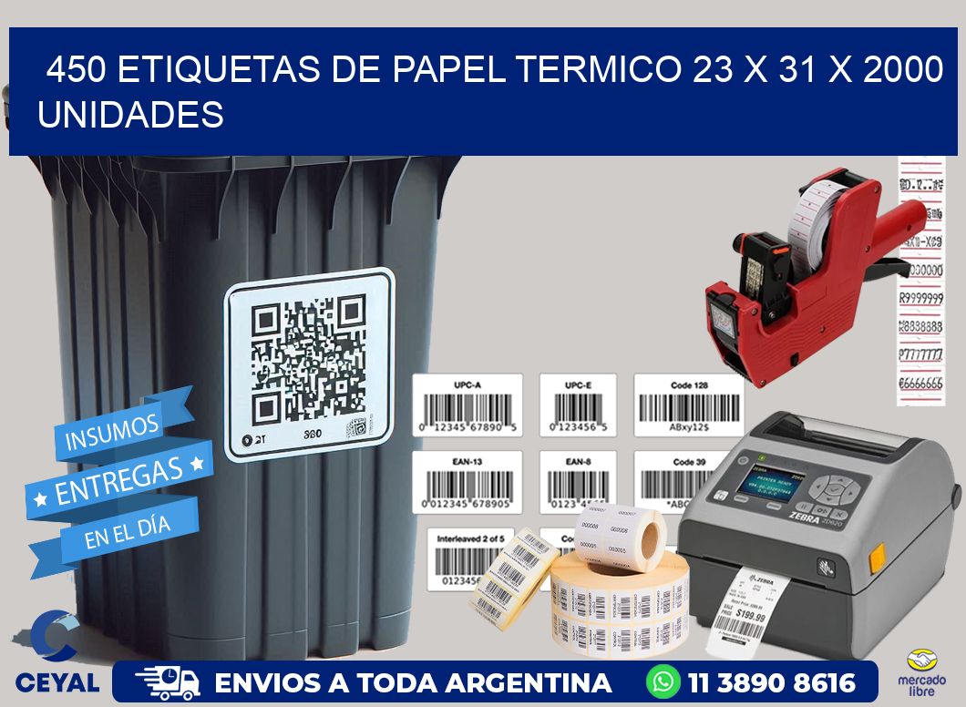 450 ETIQUETAS DE PAPEL TERMICO 23 x 31 X 2000 UNIDADES