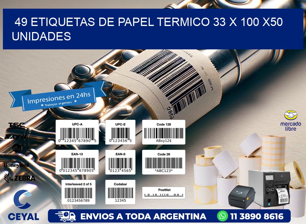 49 ETIQUETAS DE PAPEL TERMICO 33 x 100 x50 UNIDADES