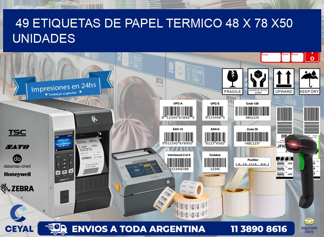 49 ETIQUETAS DE PAPEL TERMICO 48 x 78 x50 UNIDADES