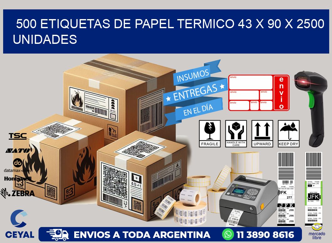 500 ETIQUETAS DE PAPEL TERMICO 43 x 90 X 2500 UNIDADES