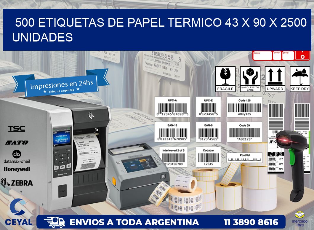 500 ETIQUETAS DE PAPEL TERMICO 43 x 90 X 2500 UNIDADES