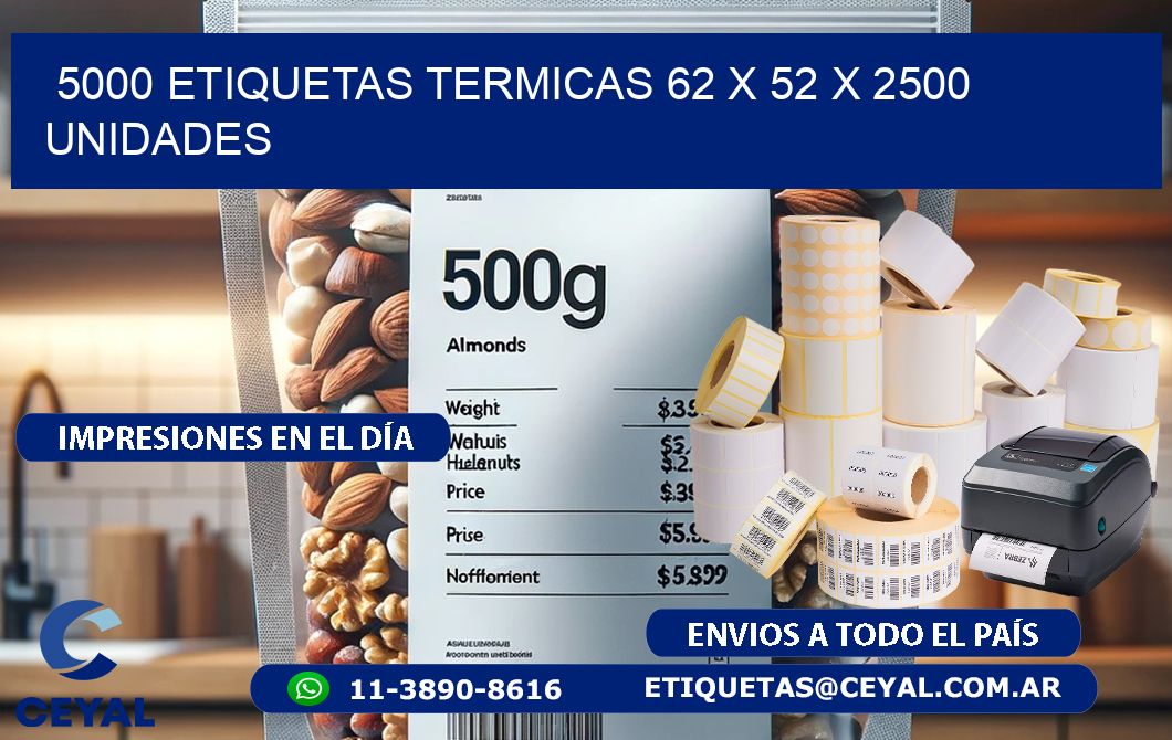 5000 ETIQUETAS TERMICAS 62 x 52 X 2500 UNIDADES