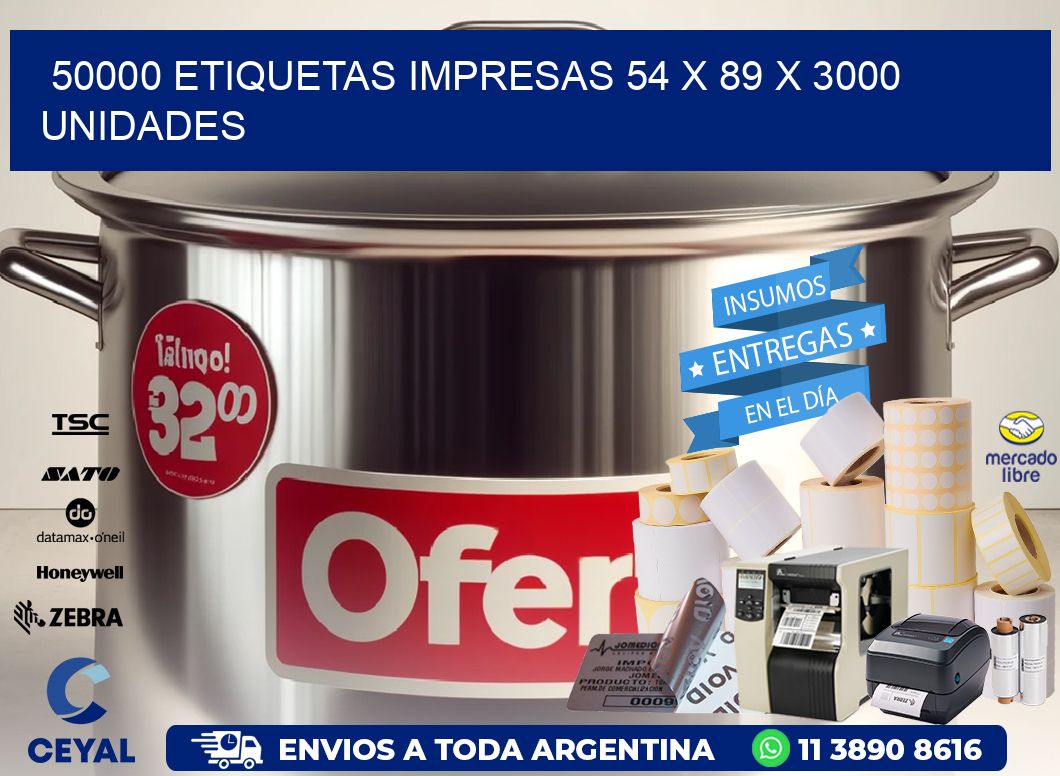 50000 ETIQUETAS IMPRESAS 54 x 89 X 3000 UNIDADES