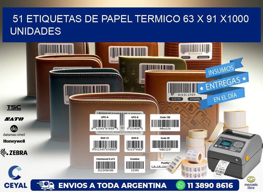 51 ETIQUETAS DE PAPEL TERMICO 63 x 91 X1000 UNIDADES