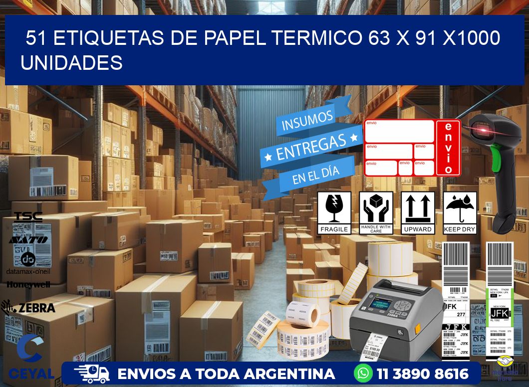 51 ETIQUETAS DE PAPEL TERMICO 63 x 91 X1000 UNIDADES