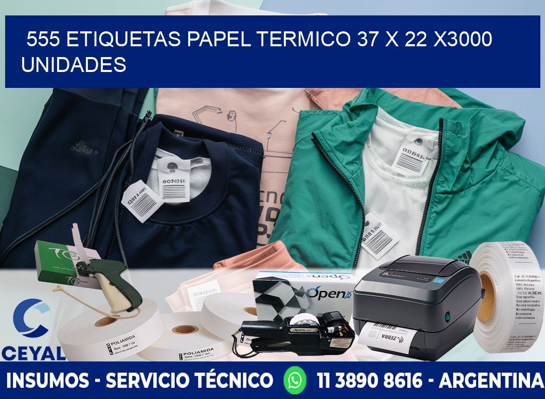 555 ETIQUETAS PAPEL TERMICO 37 x 22 X3000 UNIDADES