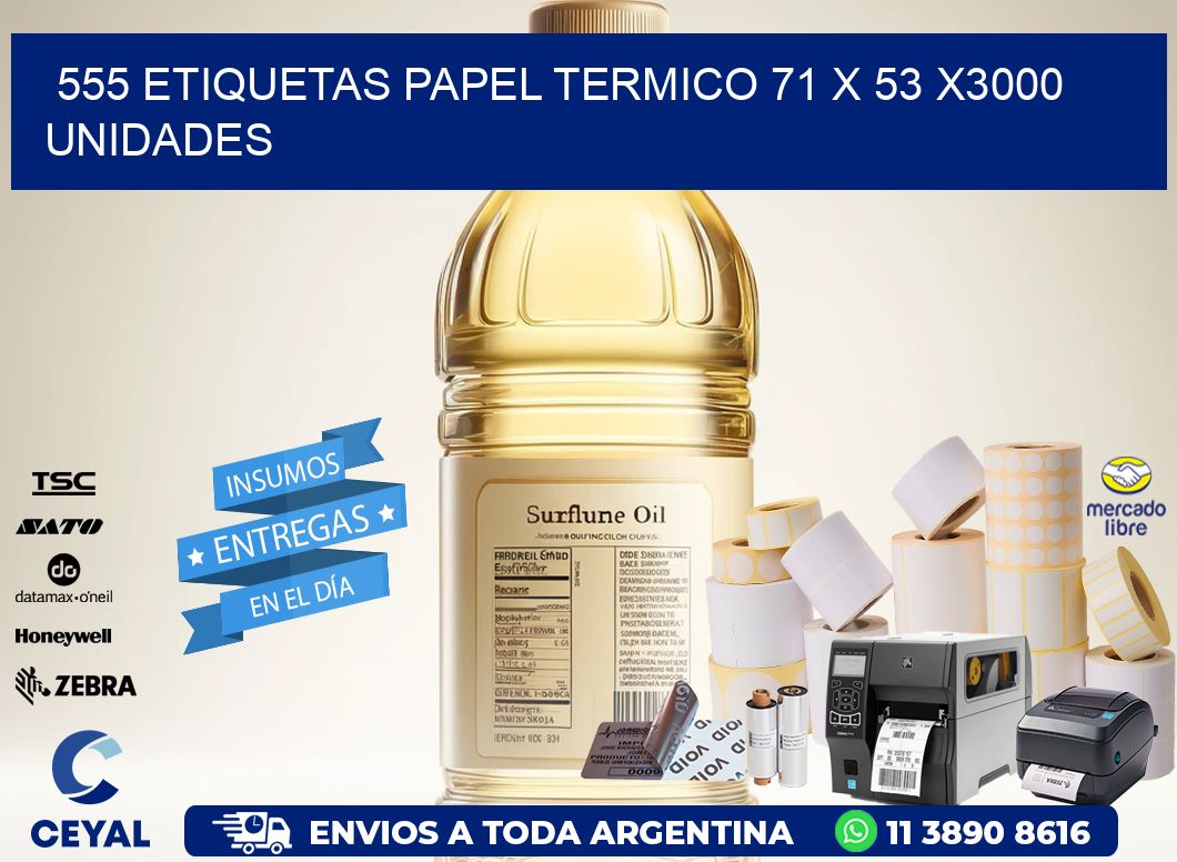 555 ETIQUETAS PAPEL TERMICO 71 x 53 X3000 UNIDADES