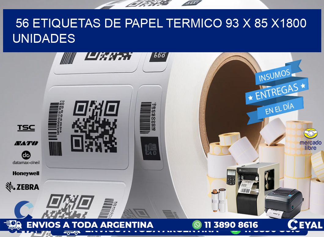 56 ETIQUETAS DE PAPEL TERMICO 93 x 85 X1800 UNIDADES