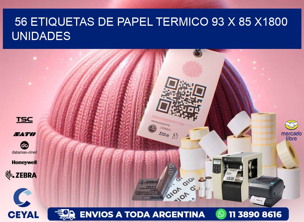 56 ETIQUETAS DE PAPEL TERMICO 93 x 85 X1800 UNIDADES