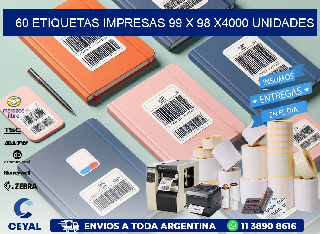 60 ETIQUETAS IMPRESAS 99 x 98 X4000 UNIDADES