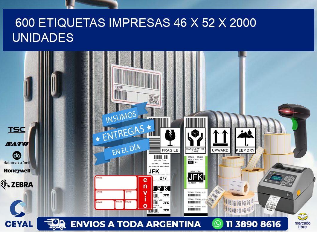 600 ETIQUETAS IMPRESAS 46 x 52 X 2000 UNIDADES