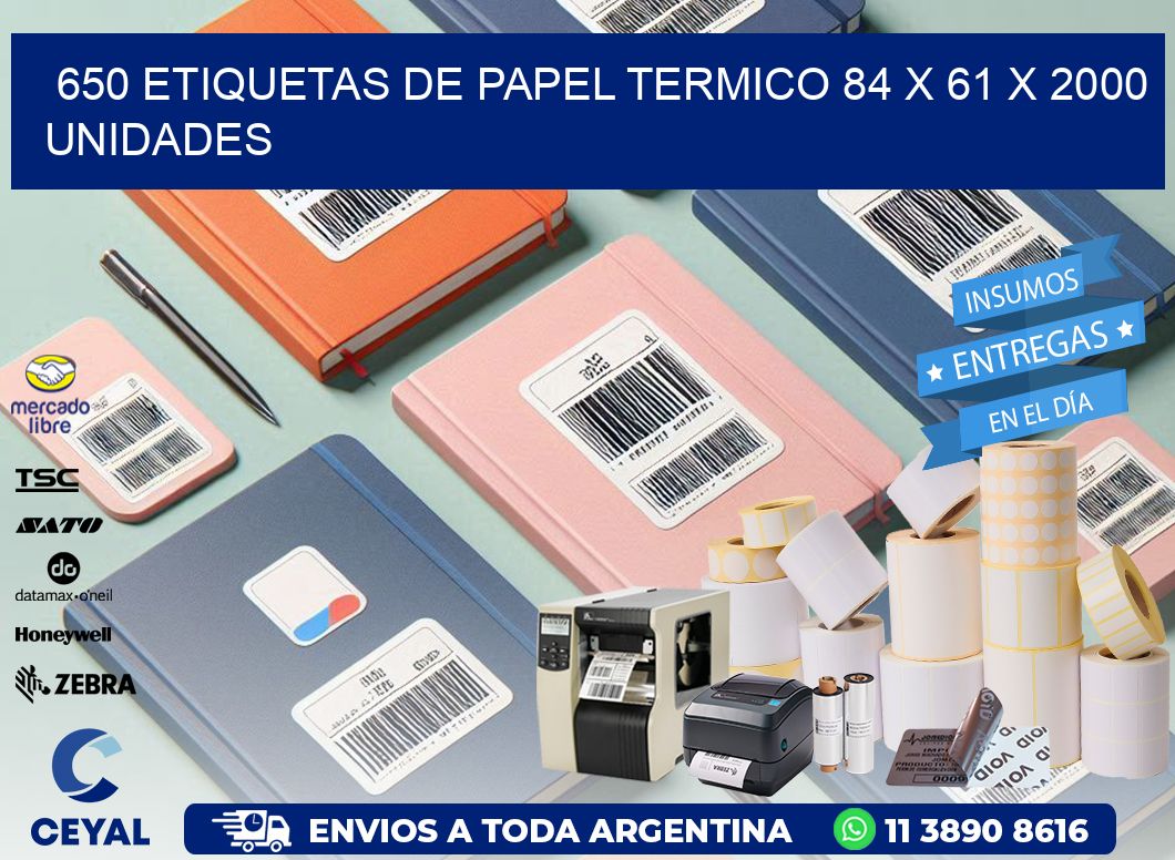 650 ETIQUETAS DE PAPEL TERMICO 84 x 61 X 2000 UNIDADES