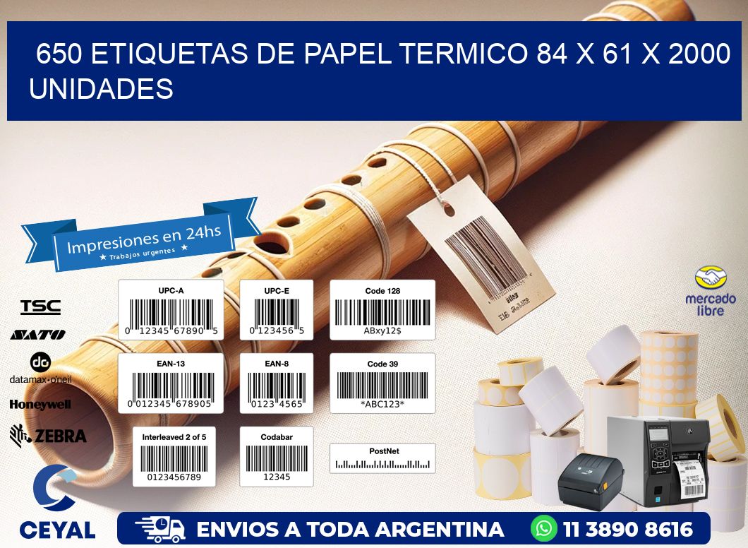 650 ETIQUETAS DE PAPEL TERMICO 84 x 61 X 2000 UNIDADES