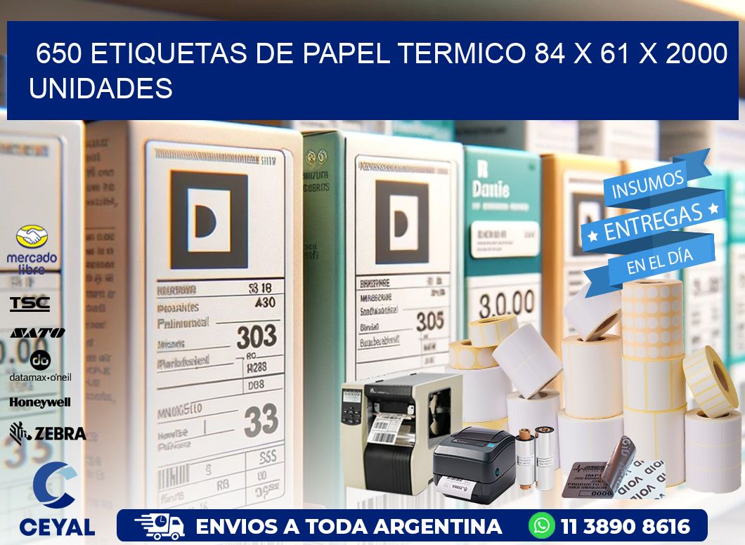 650 ETIQUETAS DE PAPEL TERMICO 84 x 61 X 2000 UNIDADES