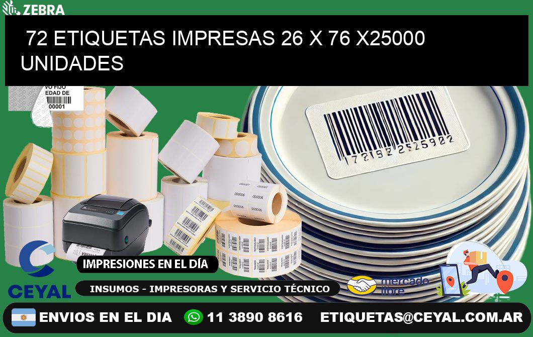 72 ETIQUETAS IMPRESAS 26 x 76 X25000 UNIDADES