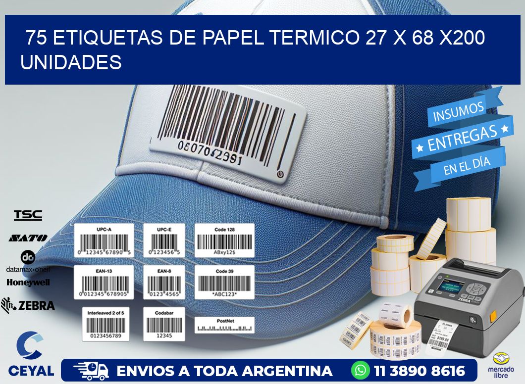 75 ETIQUETAS DE PAPEL TERMICO 27 x 68 x200 UNIDADES