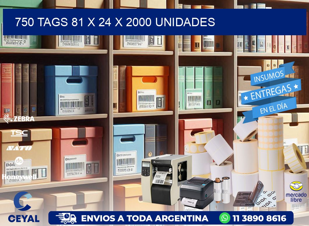 750 TAGS 81 x 24 X 2000 UNIDADES