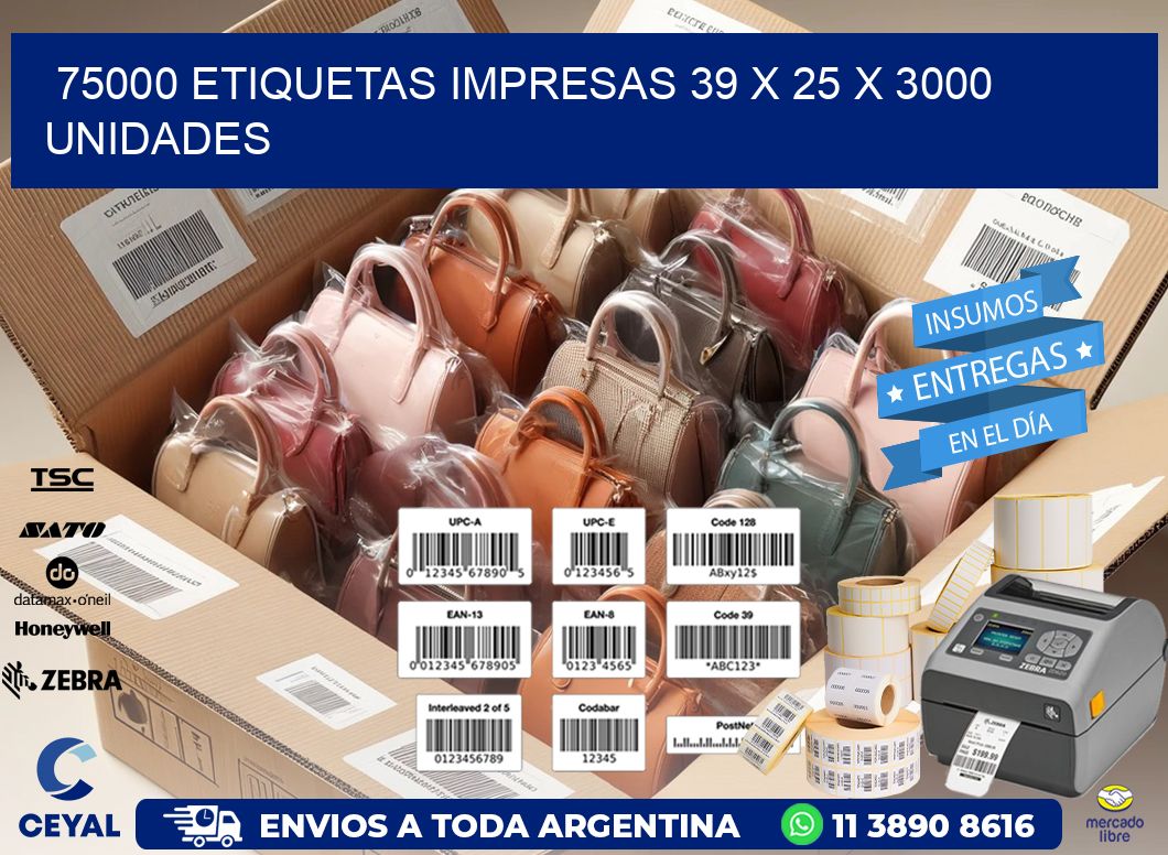 75000 ETIQUETAS IMPRESAS 39 x 25 X 3000 UNIDADES