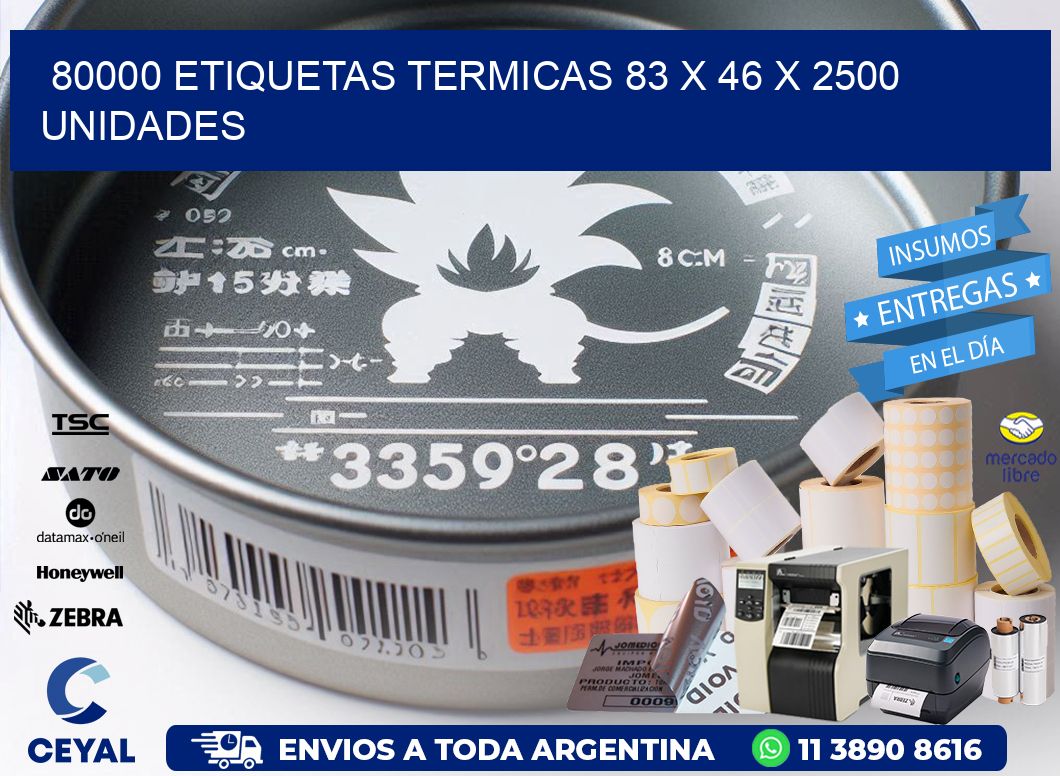 80000 ETIQUETAS TERMICAS 83 x 46 X 2500 UNIDADES