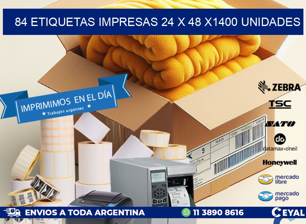 84 ETIQUETAS IMPRESAS 24 x 48 X1400 UNIDADES