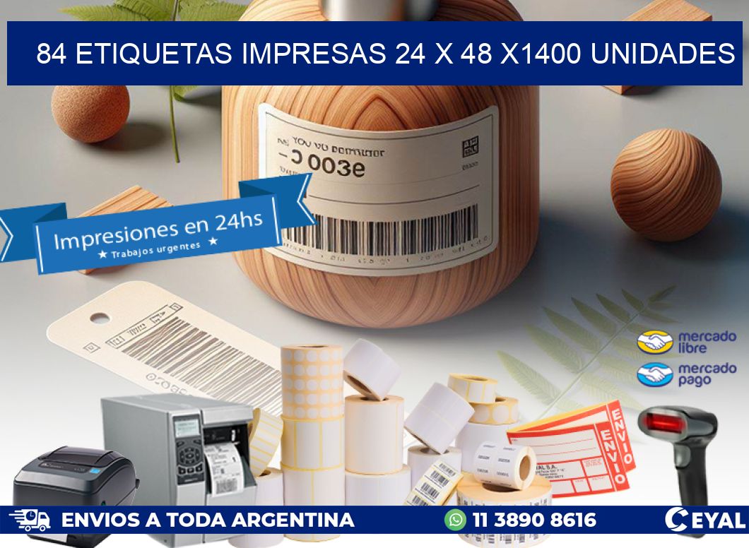 84 ETIQUETAS IMPRESAS 24 x 48 X1400 UNIDADES