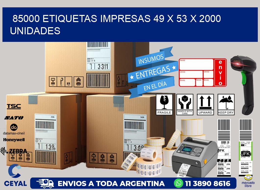 85000 ETIQUETAS IMPRESAS 49 x 53 X 2000 UNIDADES