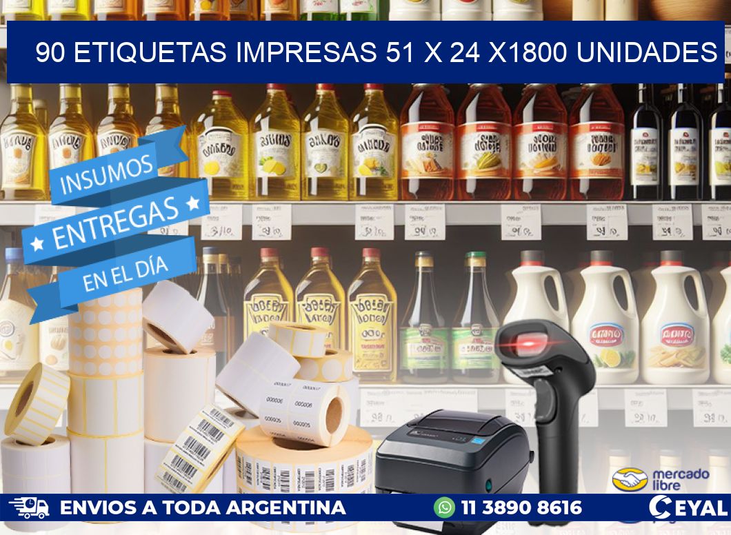 90 ETIQUETAS IMPRESAS 51 x 24 X1800 UNIDADES