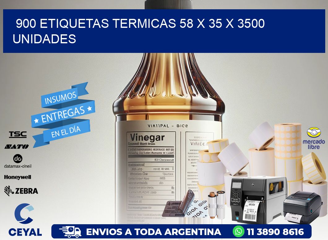 900 ETIQUETAS TERMICAS 58 x 35 X 3500 UNIDADES