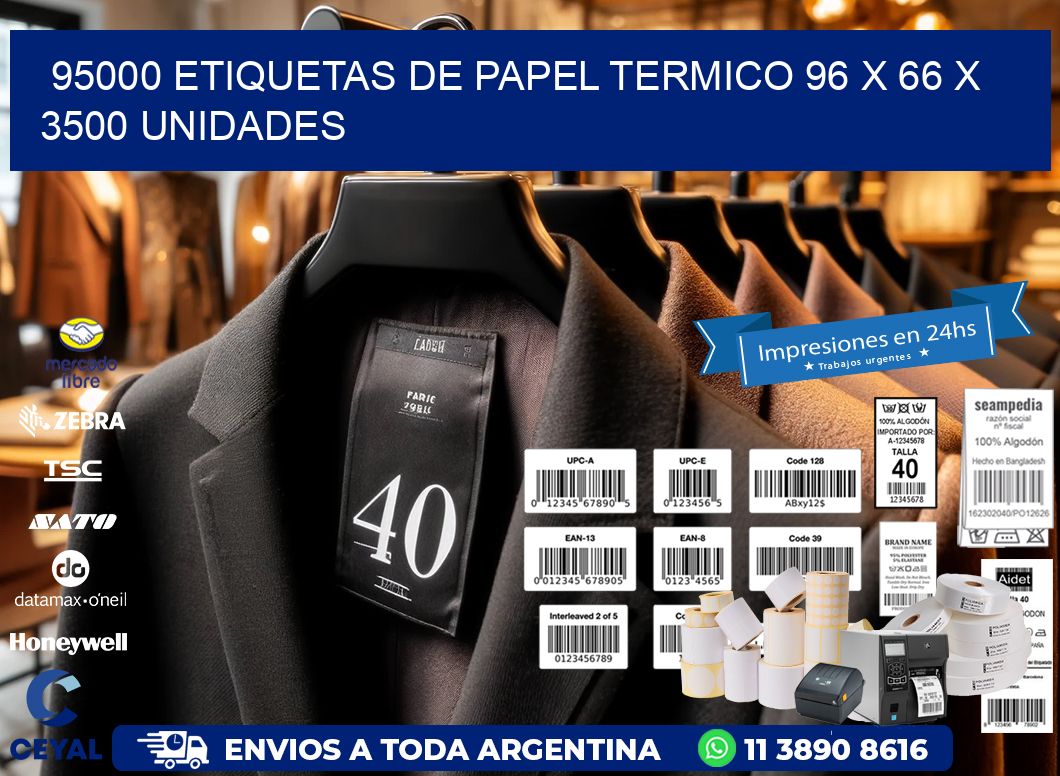 95000 ETIQUETAS DE PAPEL TERMICO 96 x 66 X 3500 UNIDADES