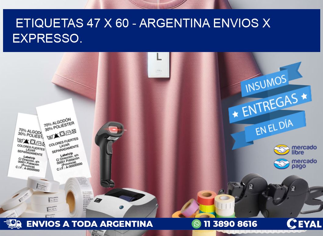 ETIQUETAS 47 x 60 – ARGENTINA ENVIOS X EXPRESSO.