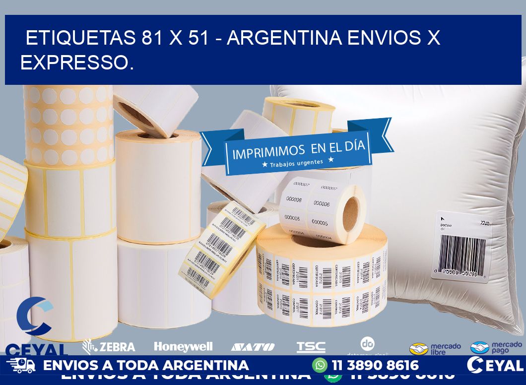 ETIQUETAS 81 x 51 - ARGENTINA ENVIOS X EXPRESSO.