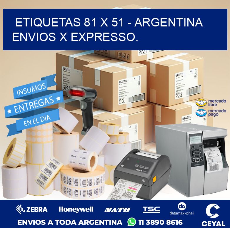 ETIQUETAS 81 x 51 - ARGENTINA ENVIOS X EXPRESSO.