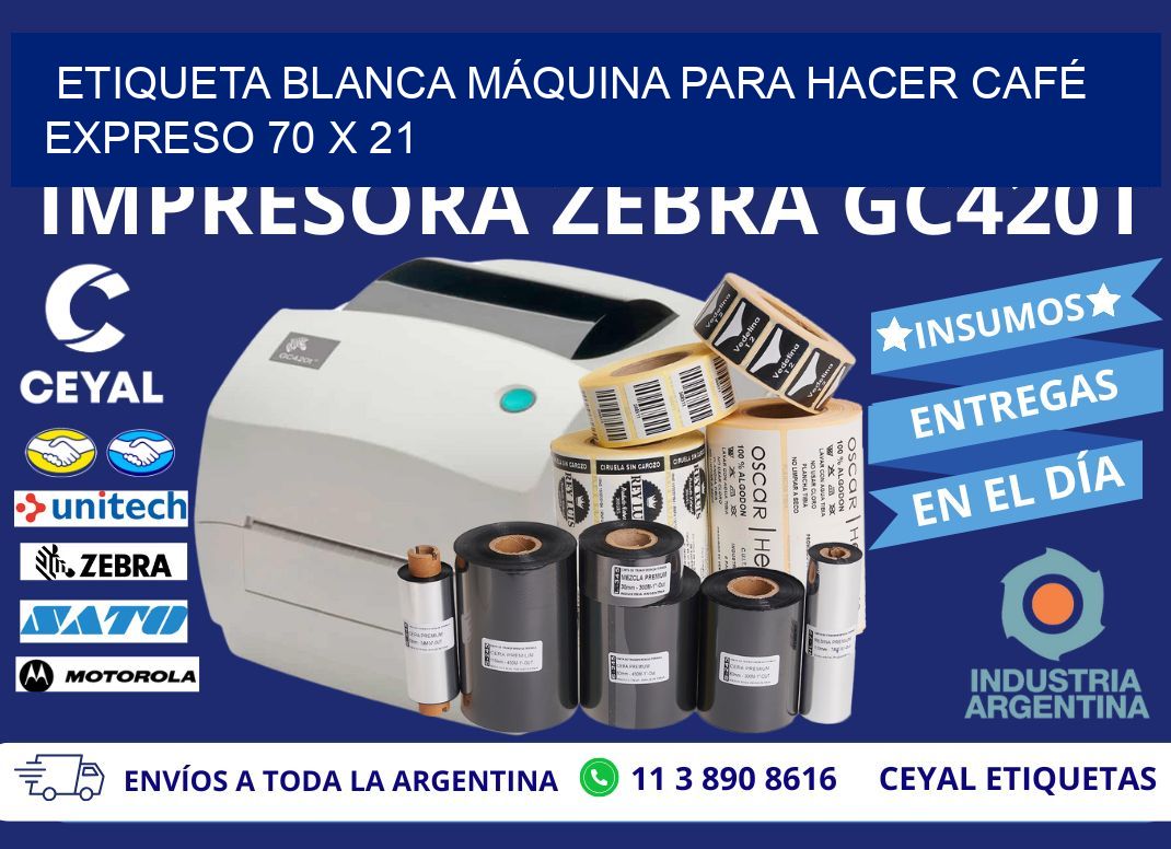 ETIQUETA BLANCA MÁQUINA PARA HACER CAFÉ EXPRESO 70 x 21