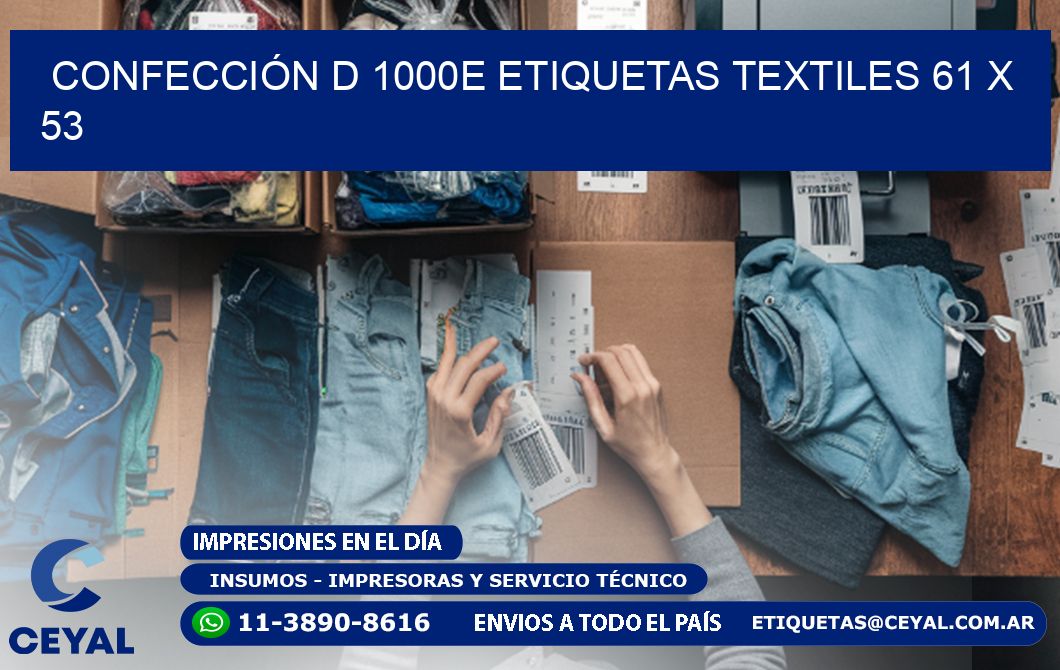 CONFECCIÓN D 1000E ETIQUETAS TEXTILES 61 x 53