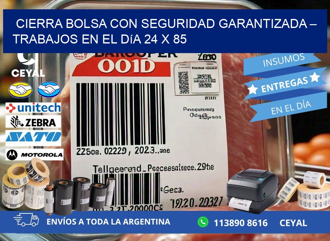 Cierra bolsa con seguridad garantizada – Trabajos en el día 24 x 85