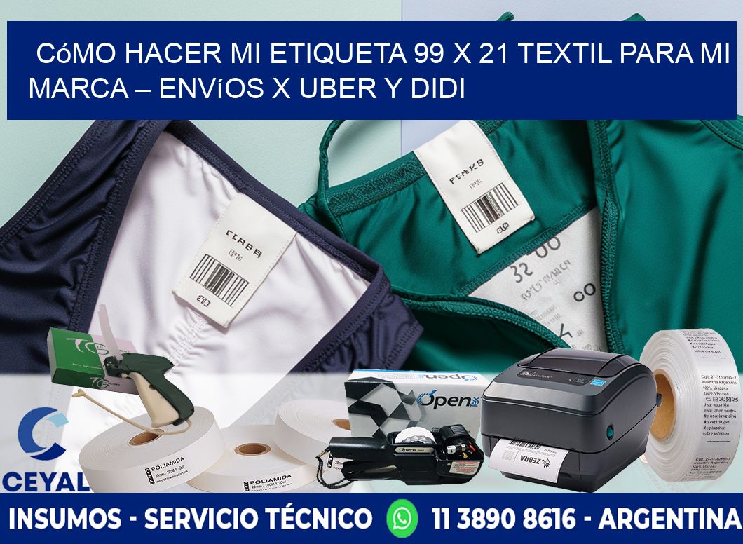 Cómo hacer mi Etiqueta 99 x 21 textil para mi marca – Envíos x Uber y DiDi