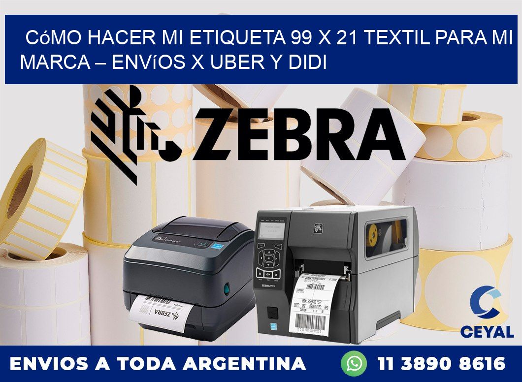 Cómo hacer mi Etiqueta 99 x 21 textil para mi marca – Envíos x Uber y DiDi