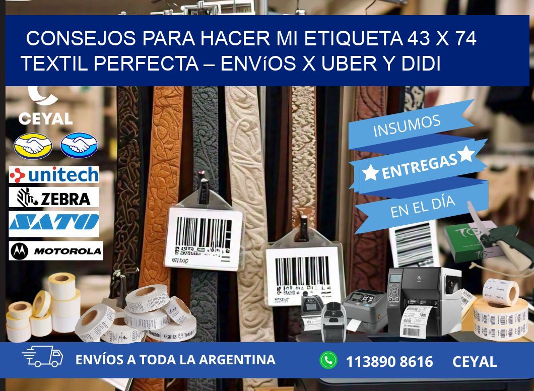 Consejos para hacer mi Etiqueta 43 x 74 textil perfecta – Envíos x Uber y DiDi