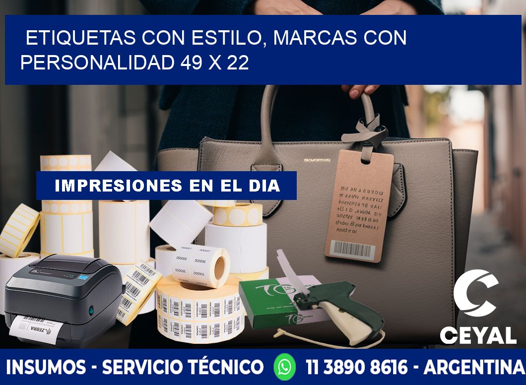 Etiquetas con Estilo, Marcas con Personalidad 49 x 22