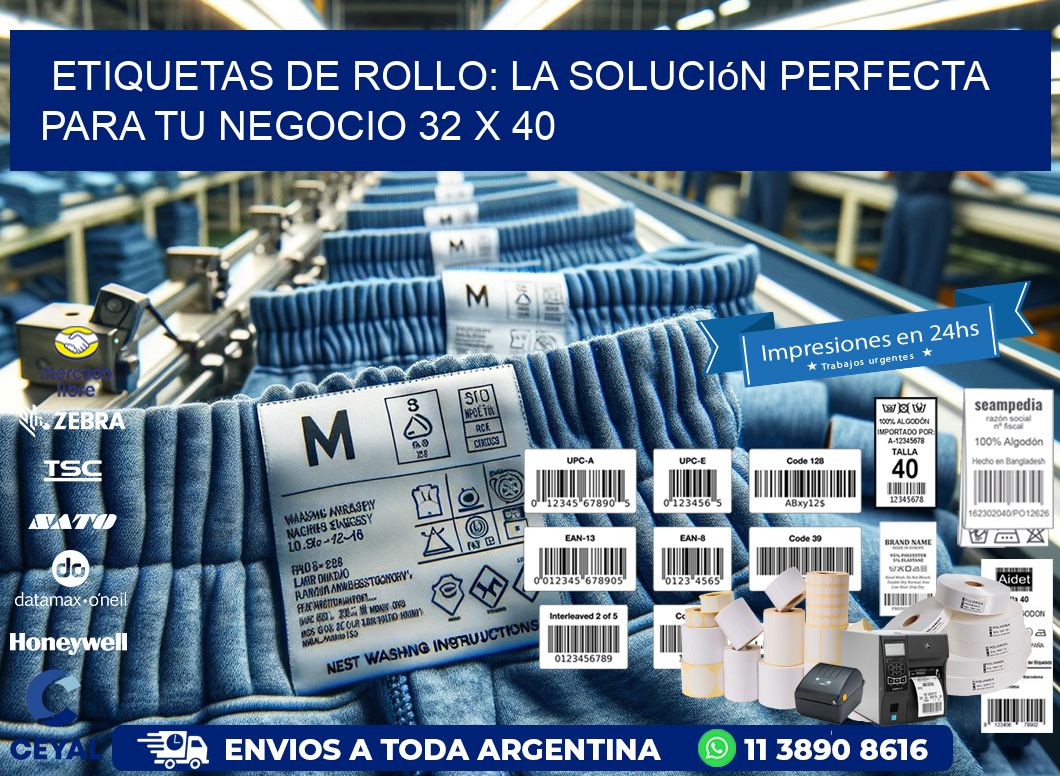 Etiquetas de Rollo: La Solución Perfecta para tu Negocio 32 x 40