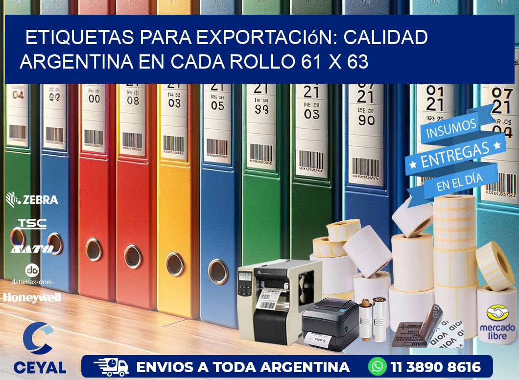 Etiquetas para Exportación: Calidad Argentina en Cada Rollo 61 x 63