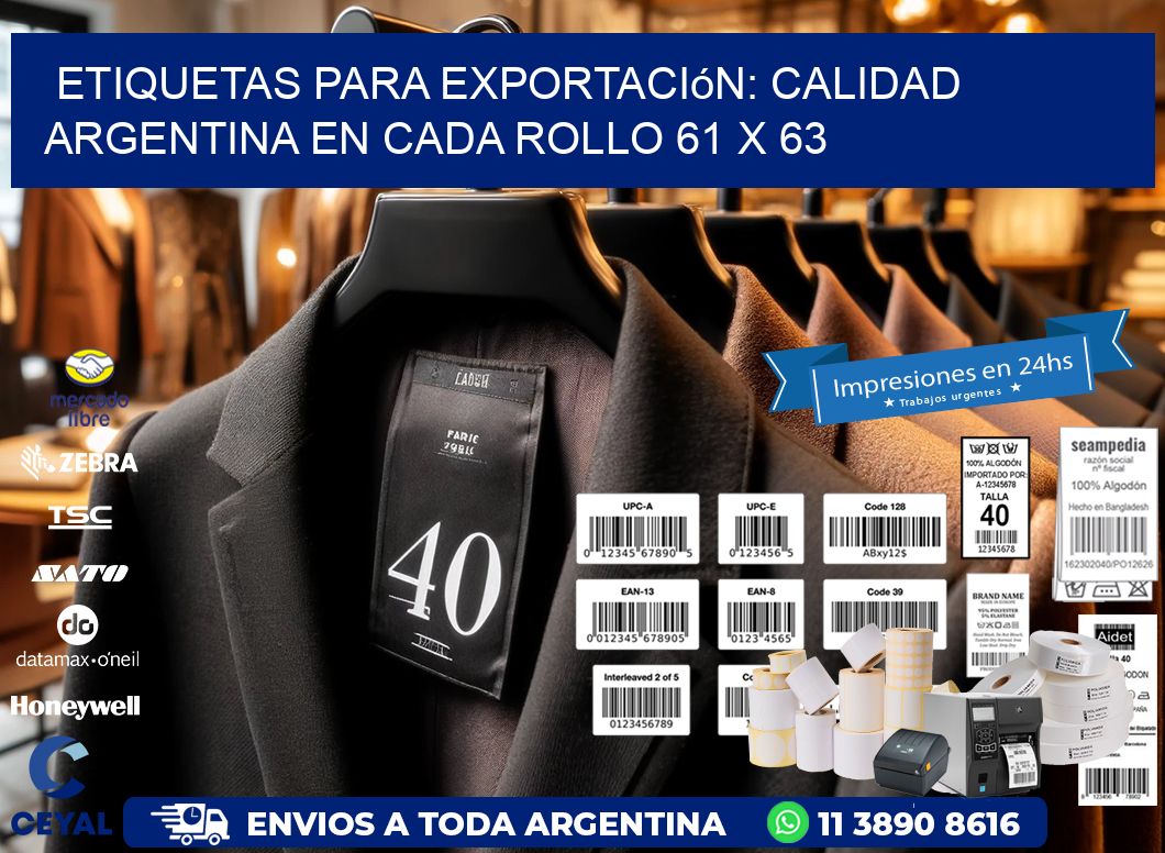 Etiquetas para Exportación: Calidad Argentina en Cada Rollo 61 x 63