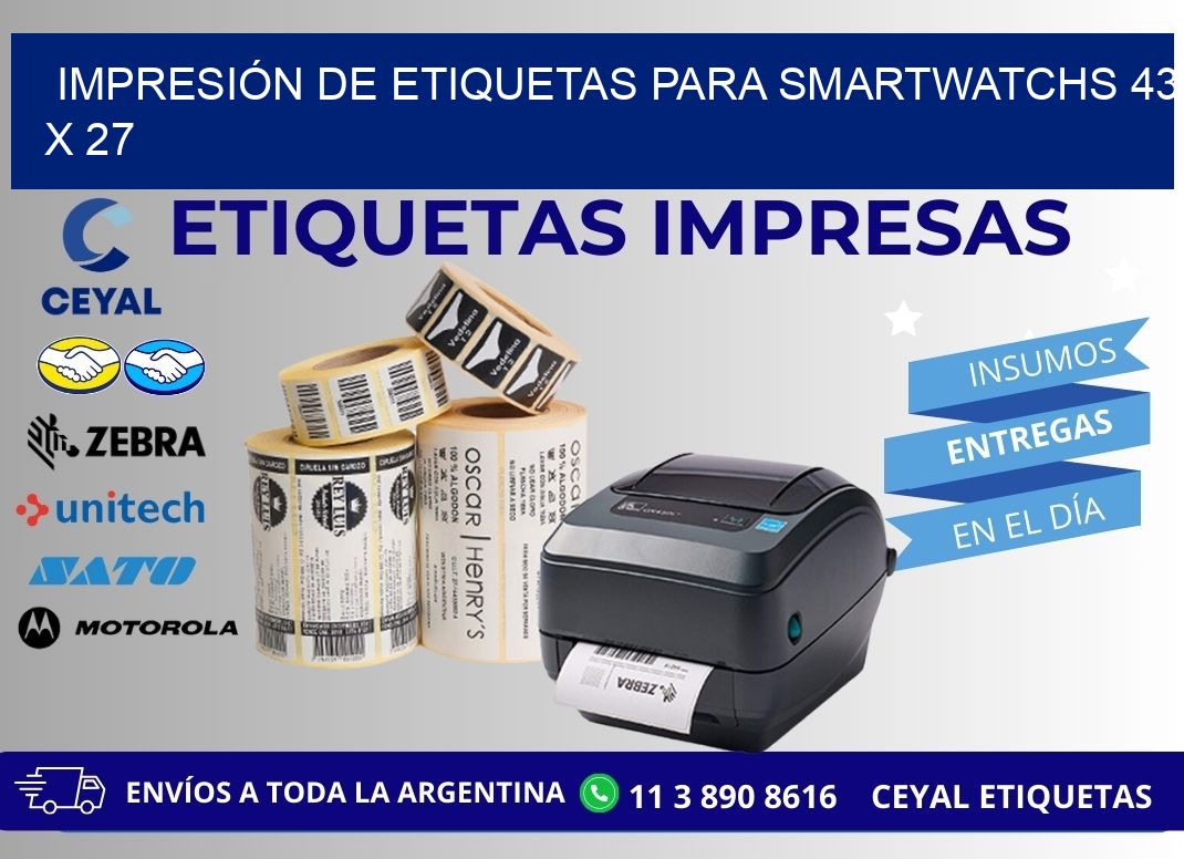 IMPRESIÓN DE ETIQUETAS PARA SMARTWATCHS 43 x 27