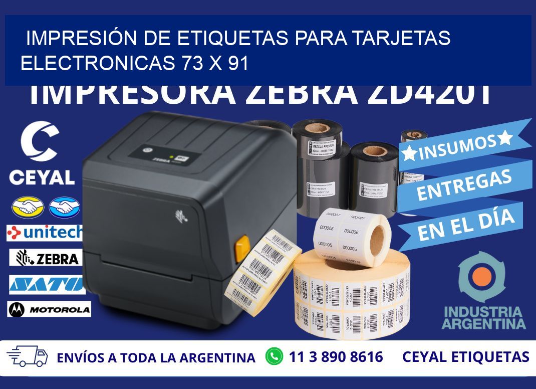 IMPRESIÓN DE ETIQUETAS PARA TARJETAS ELECTRONICAS 73 x 91