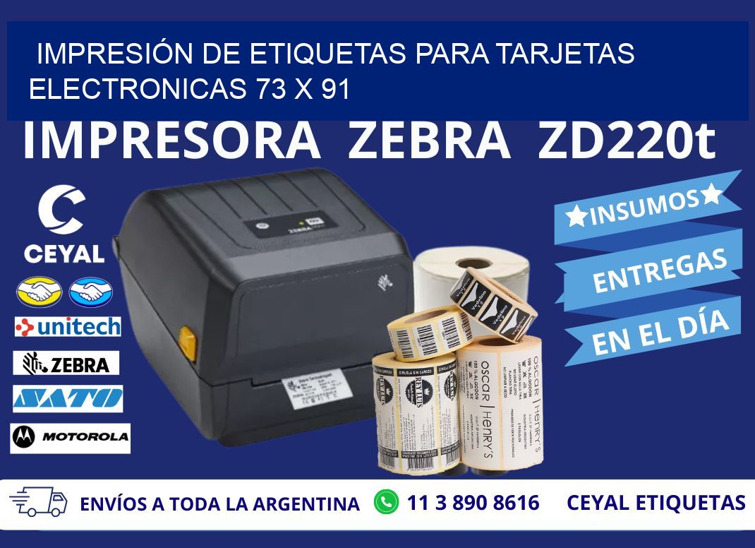 IMPRESIÓN DE ETIQUETAS PARA TARJETAS ELECTRONICAS 73 x 91