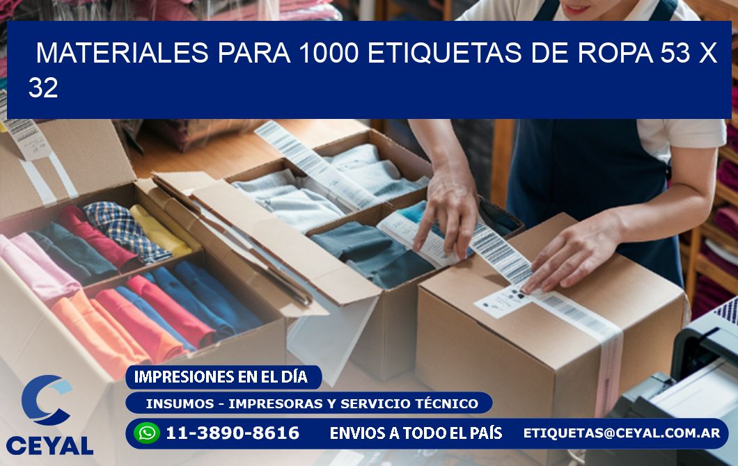 MATERIALES PARA 1000 ETIQUETAS DE ROPA 53 x 32