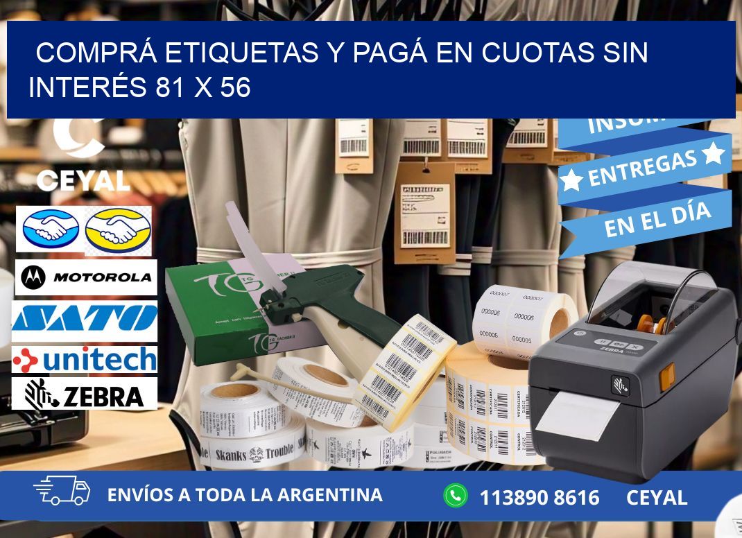 COMPRÁ ETIQUETAS Y PAGÁ EN CUOTAS SIN INTERÉS 81 x 56