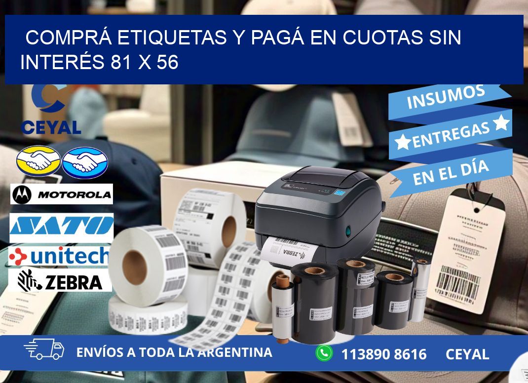 COMPRÁ ETIQUETAS Y PAGÁ EN CUOTAS SIN INTERÉS 81 x 56