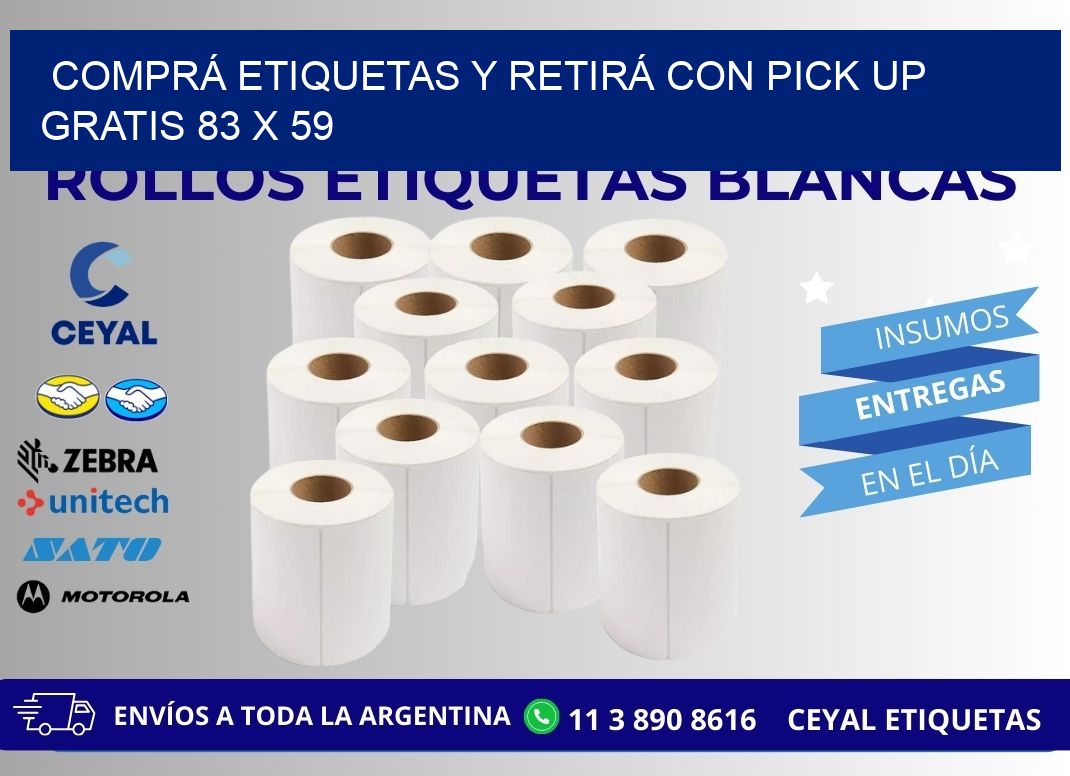 COMPRÁ ETIQUETAS Y RETIRÁ CON PICK UP GRATIS 83 x 59