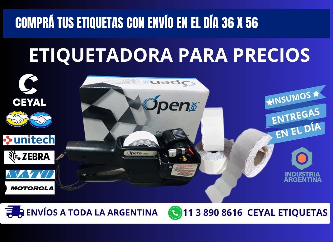 COMPRÁ TUS ETIQUETAS CON ENVÍO EN EL DÍA 36 x 56